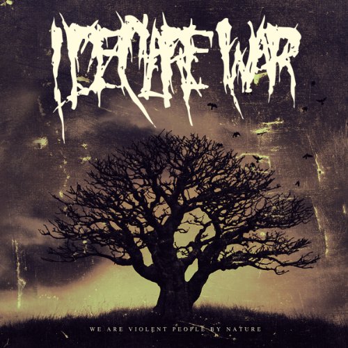 I DECLARE WAR - WE ARE VIOLENT PEOPLE BY NATURE (CD)
