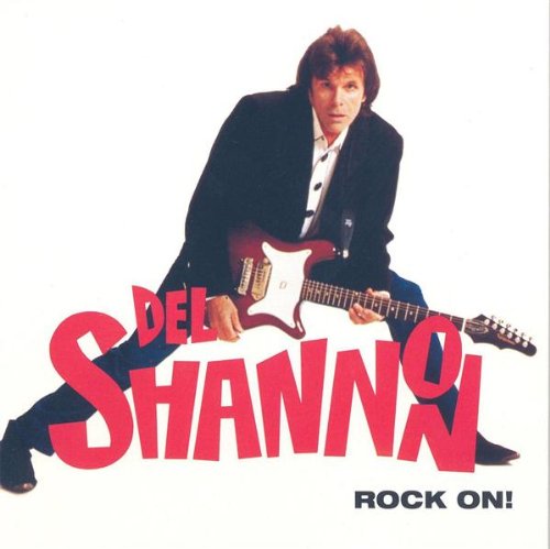 SHANNON, DEL - ROCK ON