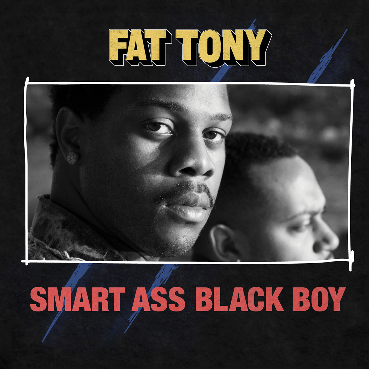 FAT TONY - SMART ASS BLACK BOY
