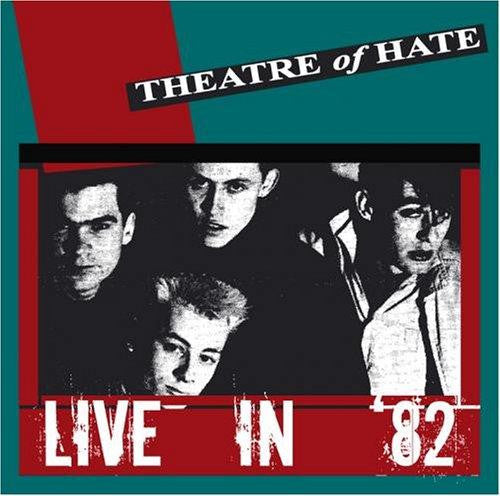 THEATRE OF HATE - LIVE IN '82