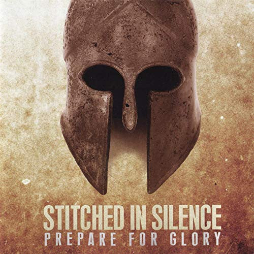 STITCHED IN SILENCE - PREPARE FOR GLORY