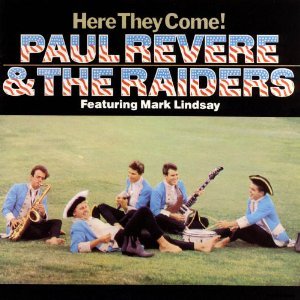 REVERE, PAUL & THE RAIDERS - HERE THEY COME
