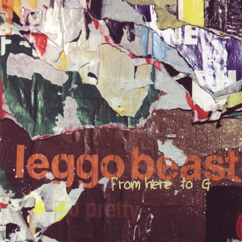 LEGGO BEAST - FROM HERE TO G