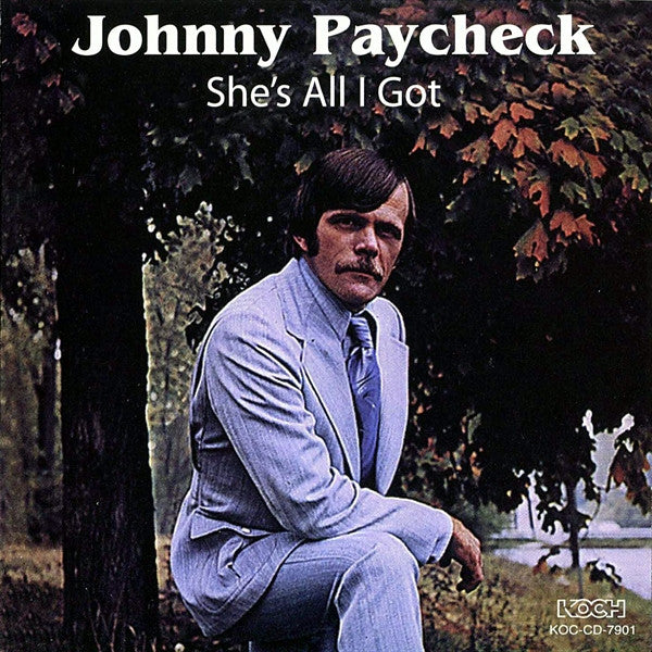 PAYCHECK, JOHNNY - SHE'S ALL I GOT