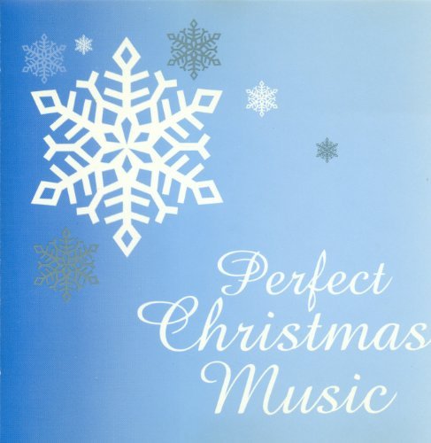 VARIOUS - PERFECT CHRISTMAS MUSIC