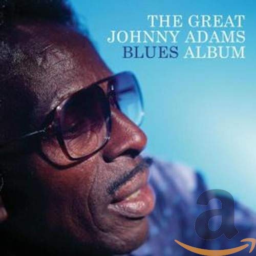 ADAMS, JOHNNY - GREAT JOHNNY ADAMS BLUES ALBUM