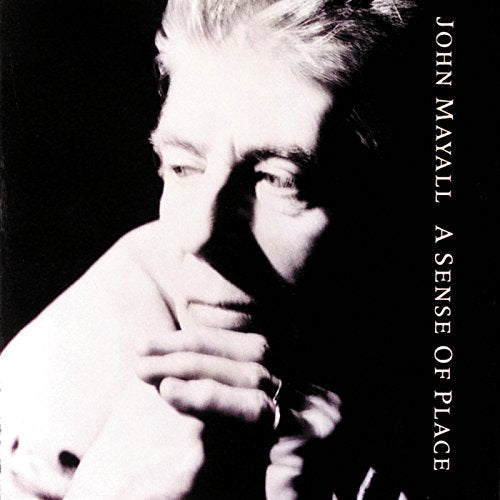 MAYALL, JOHN - A SENSE OF PLACE