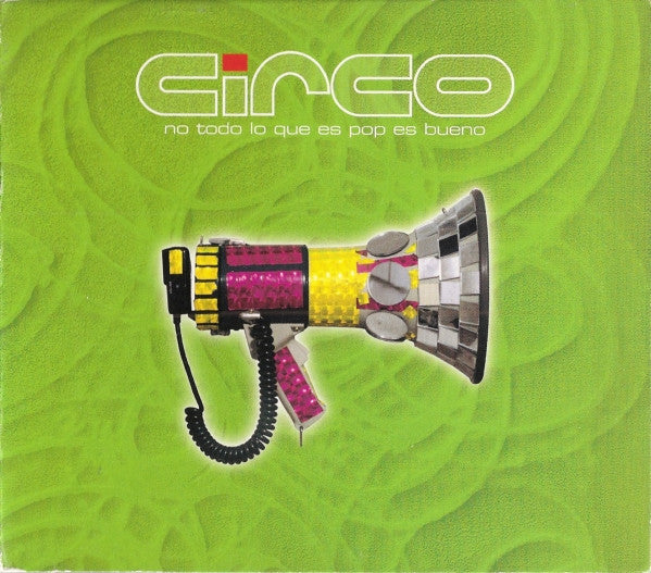 CIRCO - NO TODO LO QUE ES POP ES BUENO