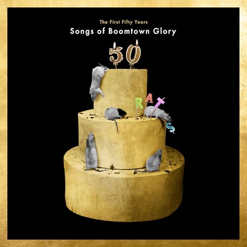 THE BOOMTOWN RATS - THE FIRST 50 YEARS: SONGS OF BOOMTOWN GLORY (2LP)