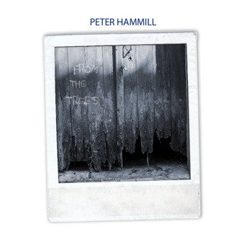 HAMMILL, PETER - FROM THE TREES