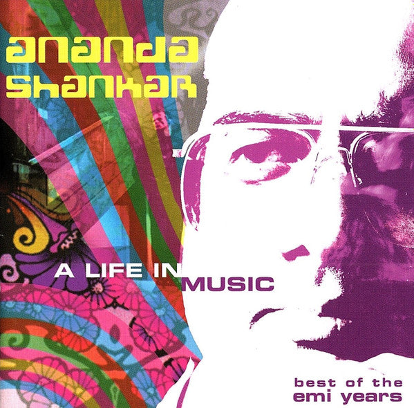 SHANKAR, ANANDA - A LIFE IN MUSIC: BEST OF THE EMI YEARS