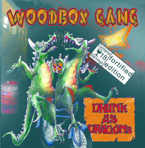 WOODBOX GANG - DRUNK AS DRAGONS