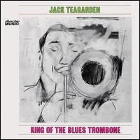 TEAGARDEN, JACK - KING OF THE BLUES TROMBONE (2CDS)