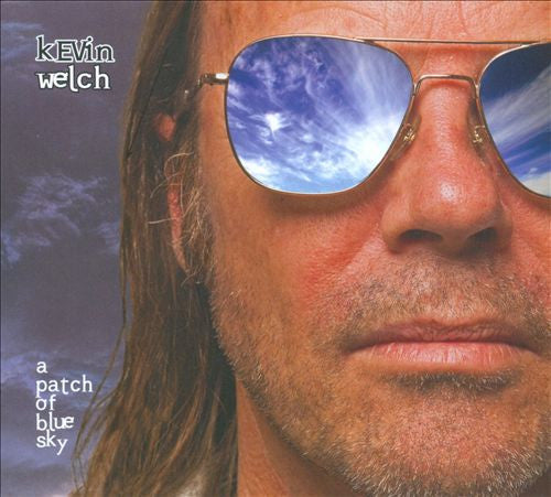 WELCH, KEVIN - A PATCH OF BLUE SKY