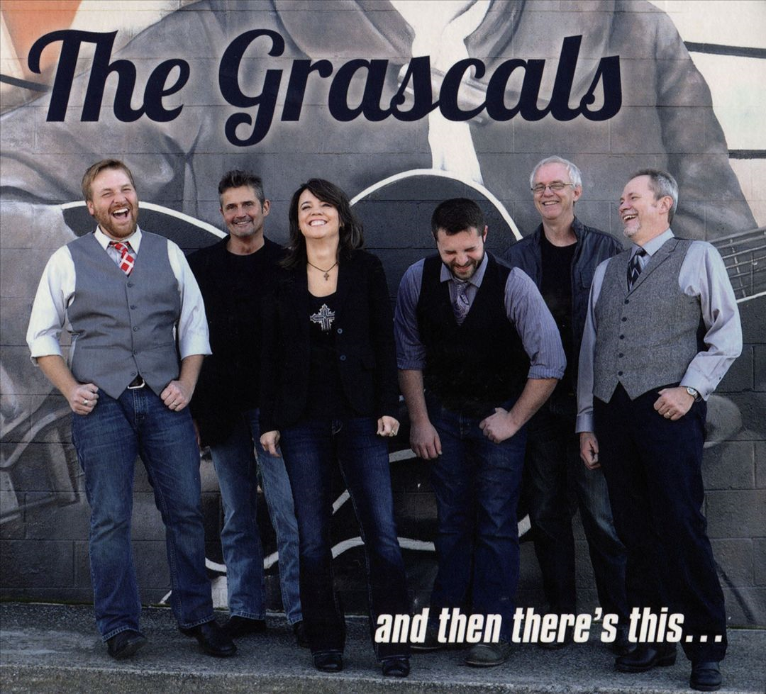 GRASCALS - AND THEN THERE'S THIS