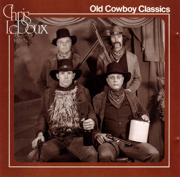 LEDOUX, CHRIS - OLD COWBOY CLASSICS