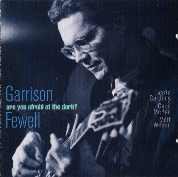 FE WELL, GARRISON - ARE YOU AFRAID OF THE DARK?