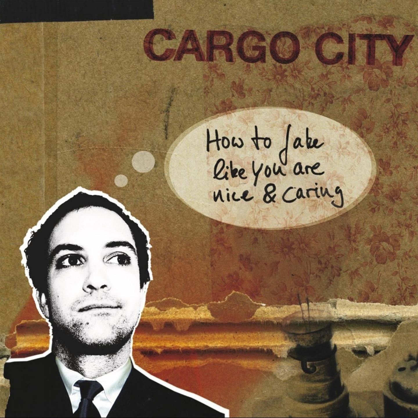 CARGO CITY - HOW TO FAKE LIKE YOU ARE NICE