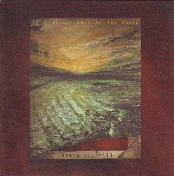 TILL, STEVE VON - IF I SHOULD FALL TO THE FIELD