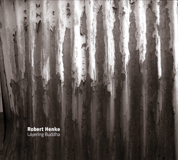 HENKE, ROBERT - LAYERING BUDDHA