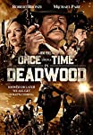 ONCE UPON A TIME IN DEADWOOD