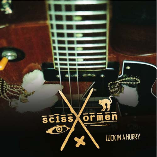 SCISSORMEN - LUCK IN A HURRY