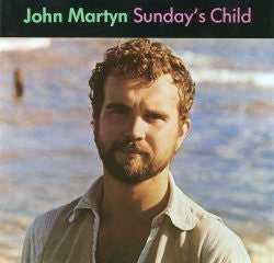 MARTYN, JOHN - SUNDAY'S CHILD