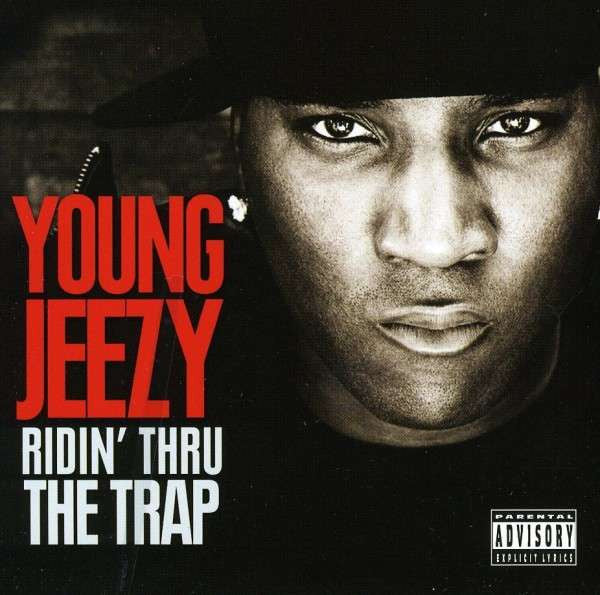 YOUNG JEEZY - RIDIN' THRU THE TRAP