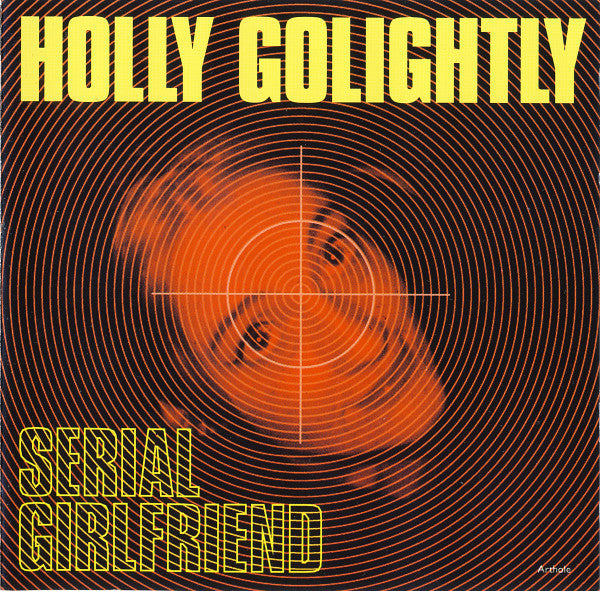 GOLIGHTLY, HOLLY - SERIAL GIRLFRIEND