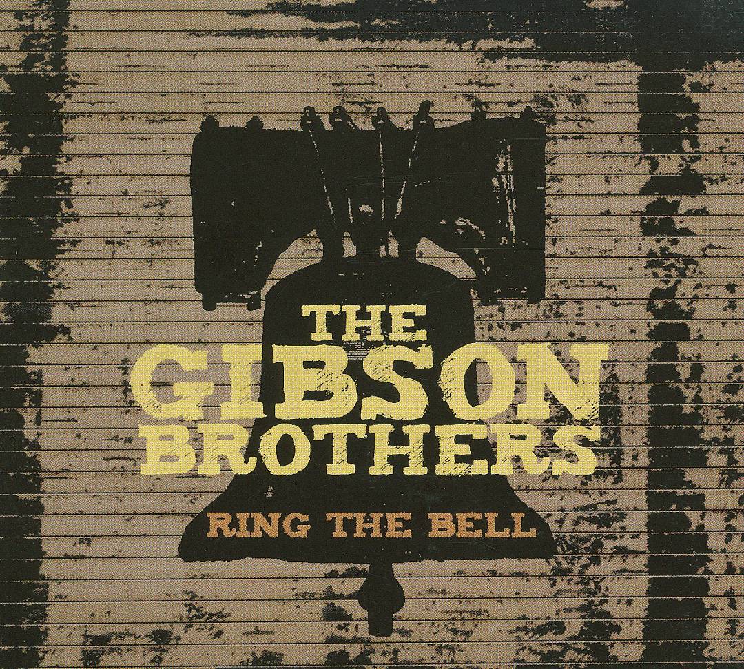 GIBSON BROTHERS - RING THE BELL