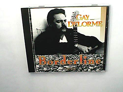 DELORME, GAYE - BORDERLINE