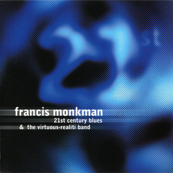 MONKMAN, FRANCIS - 21ST CENTURY BLUES