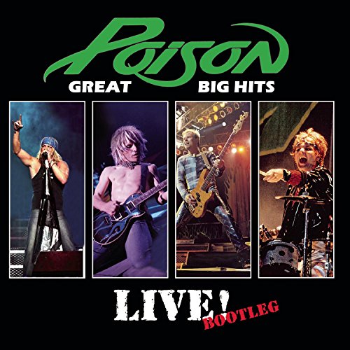 POISON - GREAT BIG HITS LIVE! BOOTLEG