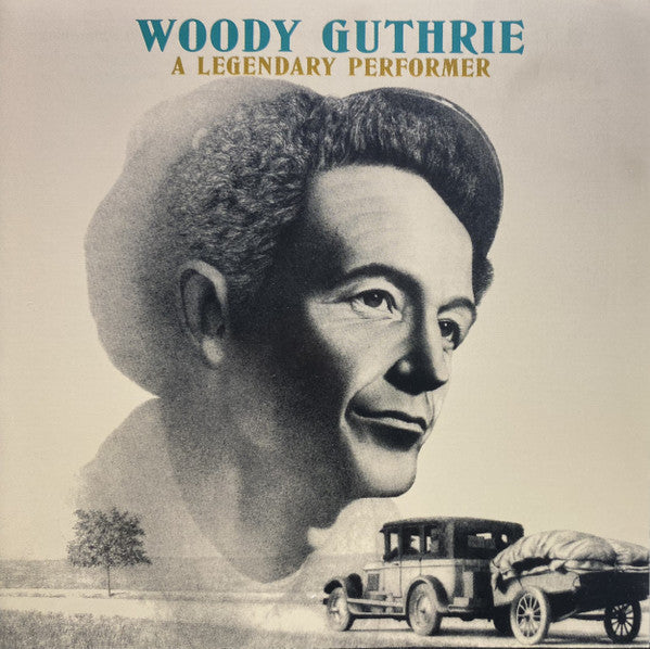 GUTHRIE, WOODY - A LEGENDARY PERFORMER