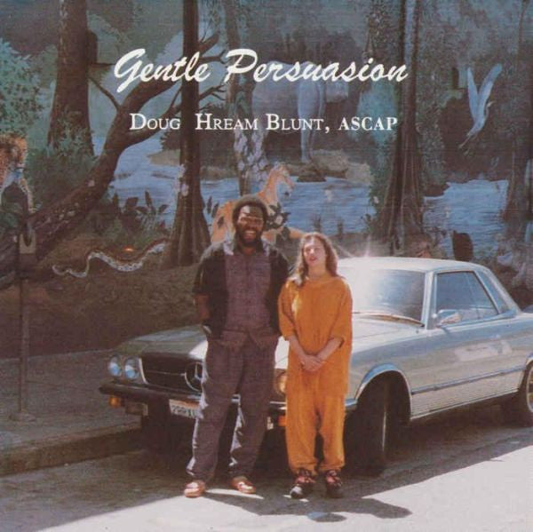 DOUG HREAM BLUNT - GENTLE PERSUASION (REMIX)