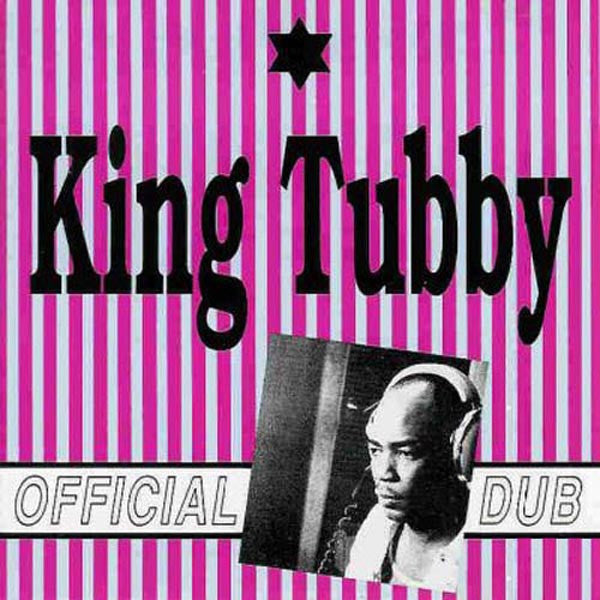 KING TUBBY - OFFICIAL DUB