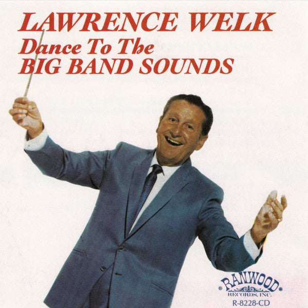 WELK, LAWRENCE - DANCE TO THE BIG BAND SOUNDS