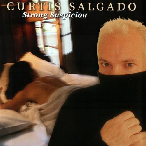 SALGADO, CURTIS - STRONG SUSPICION