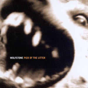 WOLFSTONE - PICK OF THE LITTER