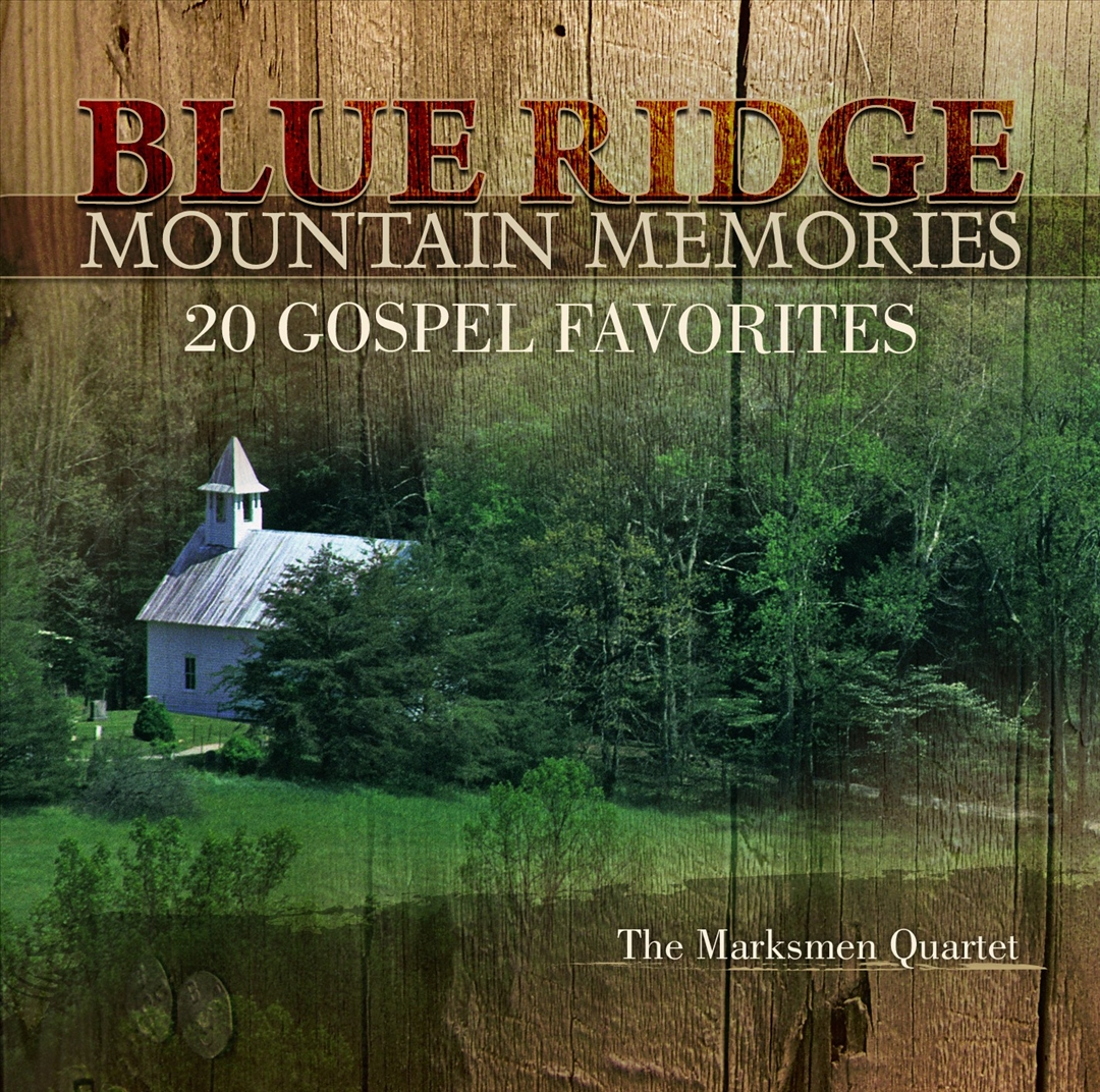MARKSMEN QUARTET - BLUE RIDGE MOUNTAIN MEMORIES