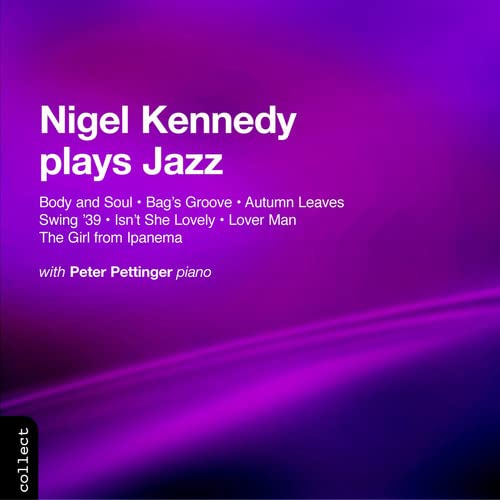 KENNEDY, NIGEL - PLAYS JAZZ