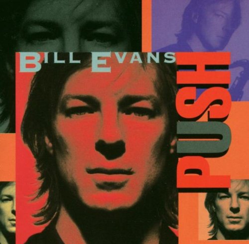 EVANS, BILL (SAXOPHONE) - PUSH