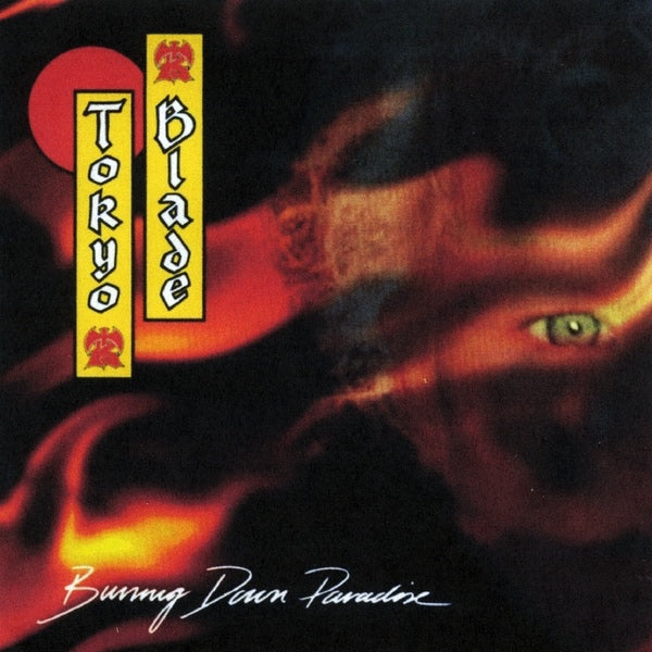 TOKYO BLADE - BURNING DOWN PARADISE