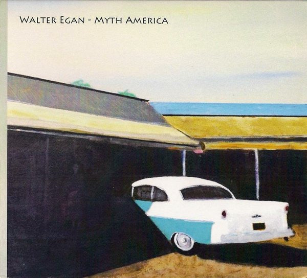 EGAN, WALTER - MYTH AMERICA