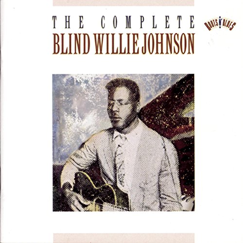 BLIND WILLIE JOHNSON - COMPLETE