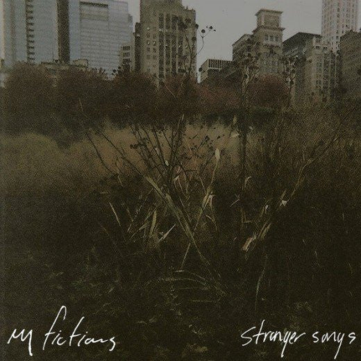 MY FICTIONS - STRANGER SONGS