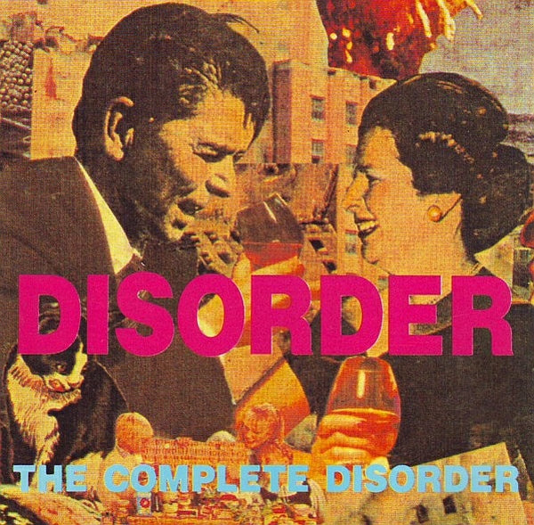 DISORDER - COMPLETE DISORDER