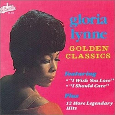 LYNNE, GLORIA - GOLDEN CLASSICS