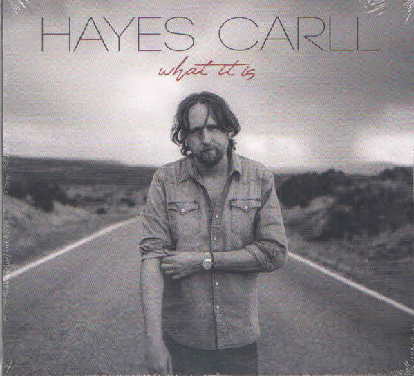 CARLL, HAYES - WHAT IT IS