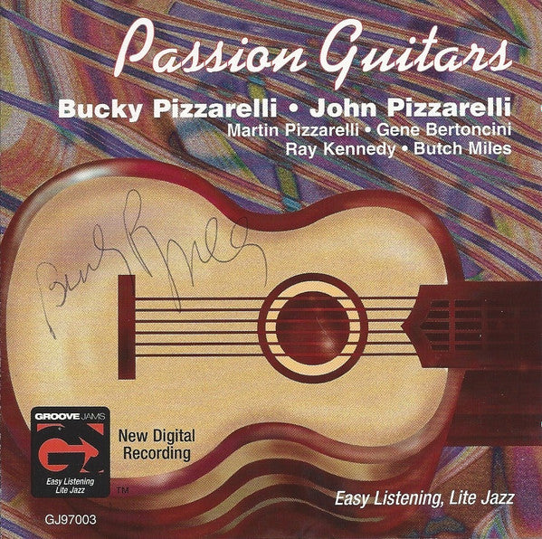 PIZZARELLI, BUCKY & JOHN - PASSION GUITARS